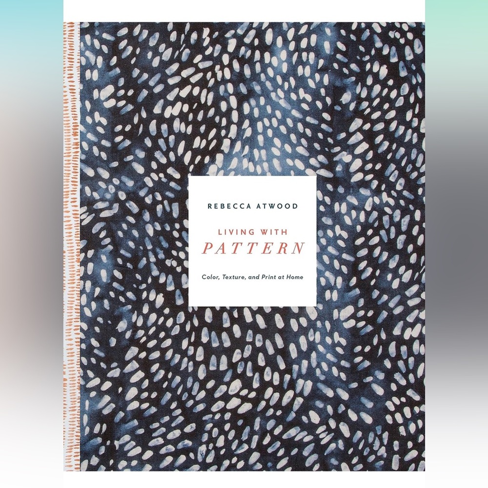 Rebecca Atwood
Living with Pattern: Color, Texture, and Print at Home